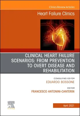 Antonini-Canterin |  Clinical Heart Failure Scenarios: From Prevention to Overt Disease and Rehabilitation, an Issue of Heart Failure Clinics | Buch |  Sack Fachmedien