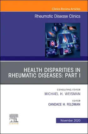 Feldman |  Health Disparities in Rheumatic Diseases: Part I, an Issue of Rheumatic Disease Clinics of North America | Buch |  Sack Fachmedien