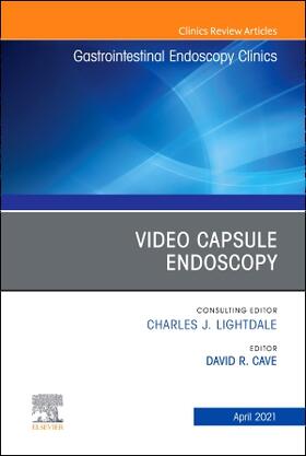 Cave |  Video Capsule Endoscopy, an Issue of Gastrointestinal Endoscopy Clinics | Buch |  Sack Fachmedien