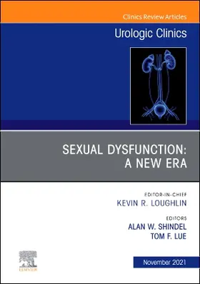 Shindel / Lue |  Sexual Dysfunction: A New Era, an Issue of Urologic Clinics | Buch |  Sack Fachmedien