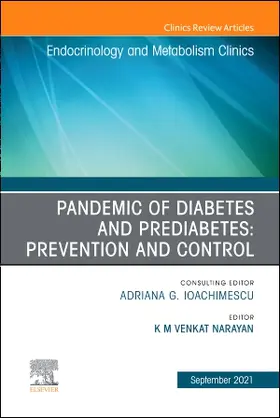 Narayan |  Pandemic of Diabetes and Prediabetes: Prevention and Control, an Issue of Endocrinology and Metabolism Clinics of North America | Buch |  Sack Fachmedien