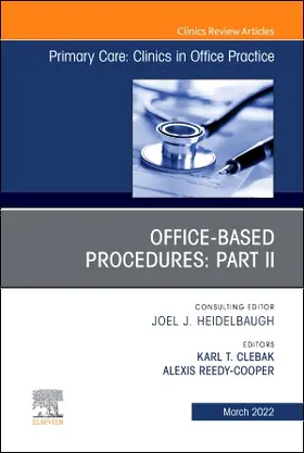 Clebak / Reedy-Cooper |  Office-Based Procedures: Part II, an Issue of Primary Care: Clinics in Office Practice | Buch |  Sack Fachmedien