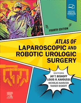 Bishoff / Kavoussi |  Atlas of Laparoscopic and Robotic Urologic Surgery | Buch |  Sack Fachmedien