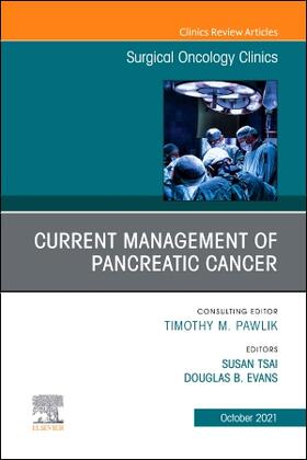 Tsai / Evans |  Current Management of Pancreatic Cancer, an Issue of Surgical Oncology Clinics of North America | Buch |  Sack Fachmedien