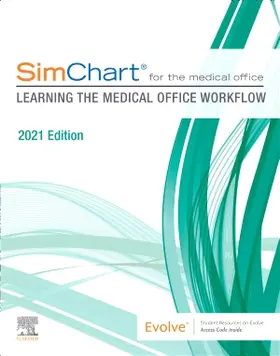 Elsevier Inc |  SimChart for the Medical Office: Learning the Medical Office Workflow - 2021 Edition | Buch |  Sack Fachmedien