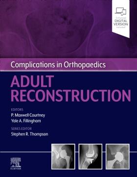 Courtney / Fillingham / Thompson |  Complications in Orthopaedics: Adult Reconstruction | Buch |  Sack Fachmedien