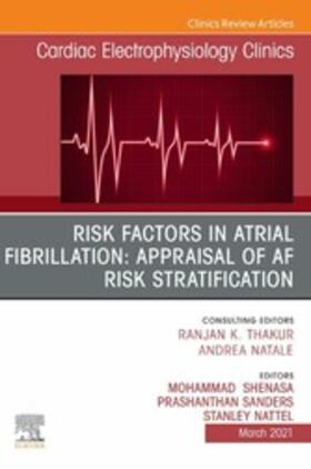 Shenasa / Prashanthan |  Risk Factors in Atrial Fibrillation: Appraisal of AF Risk Stratification, An Issue of Cardiac Electrophysiology Clinics, E-Book | eBook | Sack Fachmedien