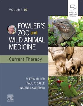 Lamberski / Miller / Calle |  Fowler's Zoo and Wild Animal Medicine Current Therapy,Volume 10 | Buch |  Sack Fachmedien