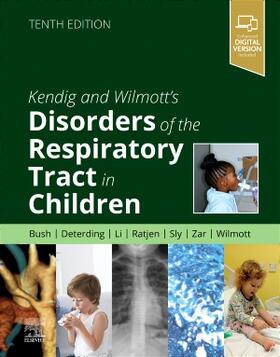 Bush / Wilmott / Deterding |  Kendig and Wilmott's Disorders of the Respiratory Tract in Children | Buch |  Sack Fachmedien