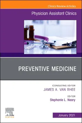 Neary |  Preventive Medicine, an Issue of Physician Assistant Clinics | Buch |  Sack Fachmedien