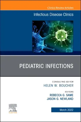 Newland / Same |  Pediatric Infections, an Issue of Infectious Disease Clinics of North America | Buch |  Sack Fachmedien