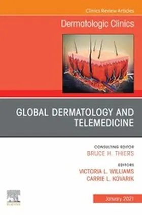 Williams MD / Williams / Kovarik MD |  Global Dermatology and Telemedicine, An Issue of Dermatologic Clinics , E-Book | eBook | Sack Fachmedien