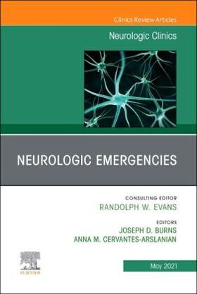 Burns / Cervantes-Arslanian |  Neurologic Emergencies, an Issue of Neurologic Clinics | Buch |  Sack Fachmedien