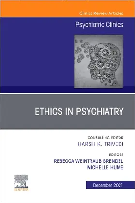 Weintraub Brendel / Hume |  Psychiatric Ethics, an Issue of Psychiatric Clinics of North America | Buch |  Sack Fachmedien