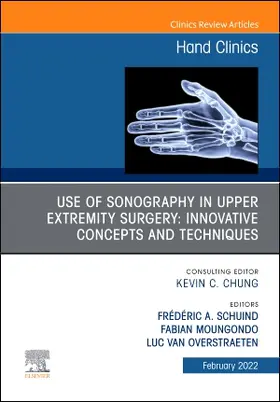 Schuind / Moungondo / Overstraeten |  Use of Sonography in Hand/Upper Extremity Surgery - Innovative Concepts and Techniques, an Issue of Hand Clinics | Buch |  Sack Fachmedien