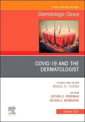 Freeman / Mcmahon |  Covid-19 and the Dermatologist, an Issue of Dermatologic Clinics | Buch |  Sack Fachmedien