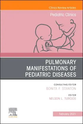 Turcios |  Pulmonary Manifestations of Pediatric Diseases, an Issue of Pediatric Clinics of North America | Buch |  Sack Fachmedien