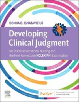 Ignatavicius |  Developing Clinical Judgment for Practical/Vocational Nursing and the Next-Generation NCLEX-PN® Examination - E-Book | eBook | Sack Fachmedien