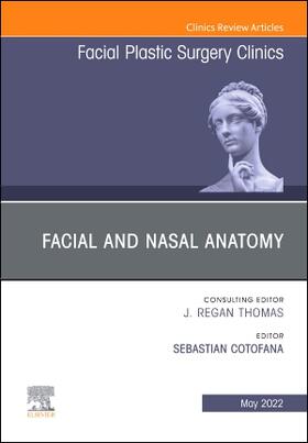 Cotofana |  Facial and Nasal Anatomy, an Issue of Facial Plastic Surgery Clinics of North America | Buch |  Sack Fachmedien