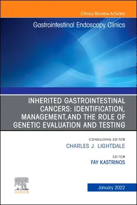 Kastrinos |  Inherited Gastrointestinal Cancers: Identification, Management and the Role of Genetic Evaluation and Testing, an Issue of Gastrointestinal Endoscopy Clinics | Buch |  Sack Fachmedien