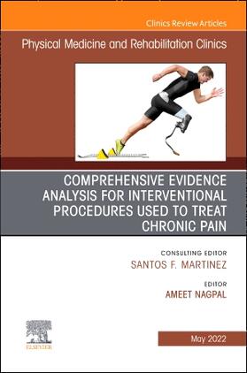 Nagpal |  Comprehensive Evidence Analysis for Interventional Procedures Used to Treat Chronic Pain, an Issue of Physical Medicine and Rehabilitation Clinics of North America | Buch |  Sack Fachmedien