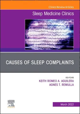 Aguilera / Remulla |  Causes of Sleep Complaints, an Issue of Sleep Medicine Clinics | Buch |  Sack Fachmedien