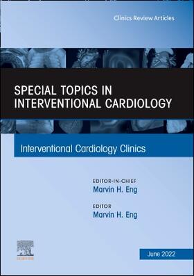 Eng |  Special Topics in Interventional Cardiology, an Issue of Interventional Cardiology Clinics | Buch |  Sack Fachmedien