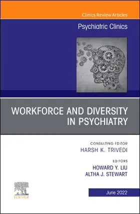 Stewart / Liu |  Workforce and Diversity in Psychiatry, an Issue of Psychiatric Clinics of North America | Buch |  Sack Fachmedien