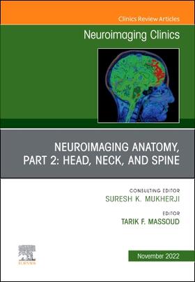 Massoud |  Neuroimaging Anatomy, Part 2: Head, Neck, and Spine, An Issue of Neuroimaging Clinics of North America | Buch |  Sack Fachmedien