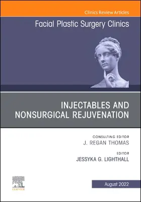 Lighthall |  Injectables and Nonsurgical Rejuvenation, Volume 30, Issue 3, an Issue of Facial Plastic Surgery Clinics of North America | Buch |  Sack Fachmedien