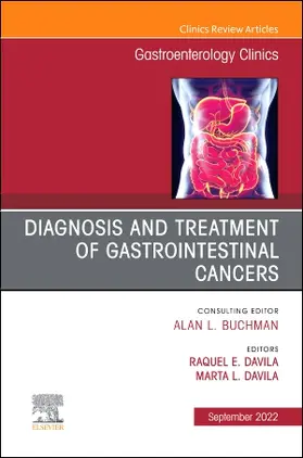 Davila |  Diagnosis and Treatment of Gastrointestinal Cancers, An Issue of Gastroenterology Clinics of North America | Buch |  Sack Fachmedien