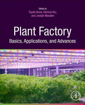 Niu / Kozai / Masabni |  Plant Factory Basics, Applications and Advances | Buch |  Sack Fachmedien