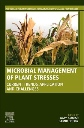 Kumar / Droby |  Microbial Management of Plant Stresses: Current Trends, Application and Challenges | Buch |  Sack Fachmedien