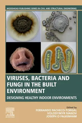 Pacheco-Torgal / Falkinham | Viruses, Bacteria and Fungi in the Built Environment | Buch | 978-0-323-85206-7 | sack.de