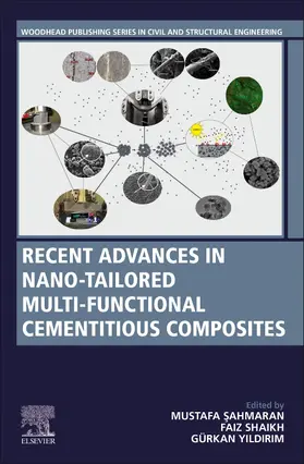 Sahmaran / Shaikh / Yildirim |  Recent Advances in Nano-Tailored Multi-Functional Cementitious Composites | Buch |  Sack Fachmedien