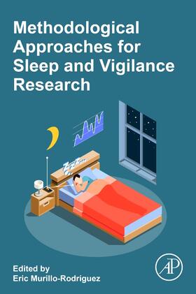 Murillo-Rodriguez |  Methodological Approaches for Sleep and Vigilance Research | Buch |  Sack Fachmedien