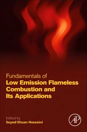 Hosseini |  Fundamentals of Low Emission Flameless Combustion and Its Applications | Buch |  Sack Fachmedien