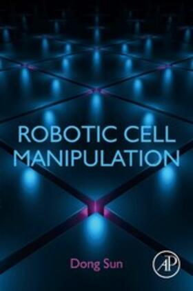 Sun |  Robotic Cell Manipulation | eBook | Sack Fachmedien