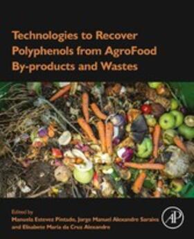 Alexandre / Saraiva / Pintado |  Technologies to Recover Polyphenols from AgroFood By-products and Wastes | eBook | Sack Fachmedien