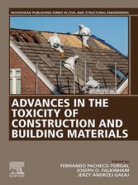 Pacheco-Torgal / Falkinham / Galaj |  Advances in the Toxicity of Construction and Building Materials | eBook | Sack Fachmedien