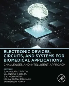 Tripathi / Prakash / Emilia Balas |  Electronic Devices, Circuits, and Systems for Biomedical Applications | eBook | Sack Fachmedien