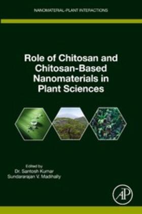 Kumar |  Role of Chitosan and Chitosan-Based Nanomaterials in Plant Sciences | eBook | Sack Fachmedien