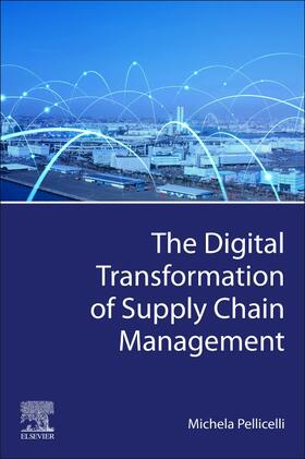 Pellicelli |  The Digital Transformation of Supply Chain Management | Buch |  Sack Fachmedien
