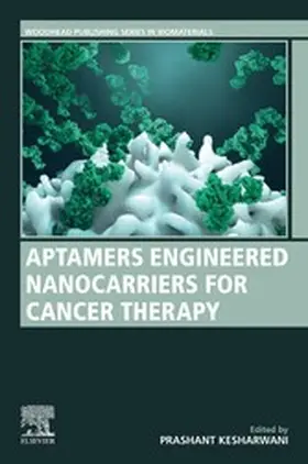 Kesharwani |  Aptamers Engineered Nanocarriers for Cancer Therapy | eBook | Sack Fachmedien