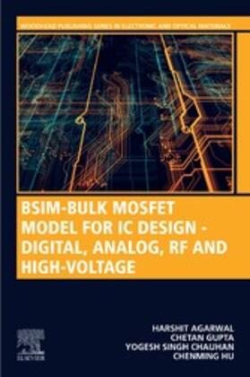 Hu / Agarwal / Gupta |  BSIM-Bulk MOSFET Model for IC Design - Digital, Analog, RF and High-Voltage | eBook | Sack Fachmedien