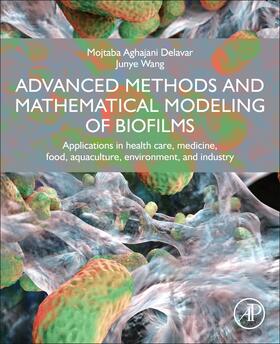 Wang / Delavar |  Advanced Methods and Mathematical Modeling of Biofilms | Buch |  Sack Fachmedien