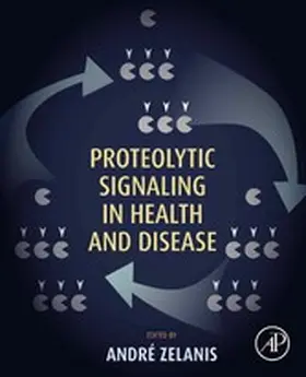 Zelanis |  Proteolytic Signaling in Health and Disease | eBook | Sack Fachmedien