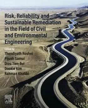 Roshni / Samui / Tien Bui |  Risk, Reliability and Sustainable Remediation in the Field of Civil and Environmental Engineering | eBook | Sack Fachmedien