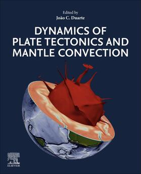 Duarte |  Dynamics of Plate Tectonics and Mantle Convection | Buch |  Sack Fachmedien