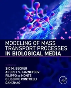 Becker / Kuznetsov / Monte |  Modeling of Mass Transport Processes in Biological Media | eBook | Sack Fachmedien